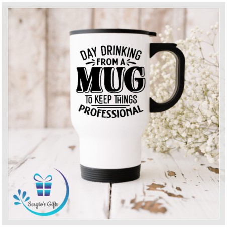 Day Drinking From A Mug To Keep Things Professional