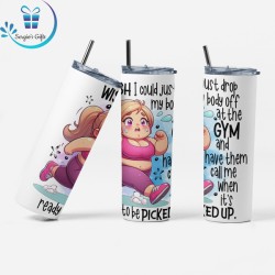 Funny Quote Skinny Tumbler